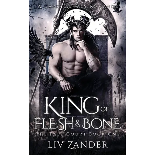 King of Flesh and Bone: A Dark Fantasy Romance