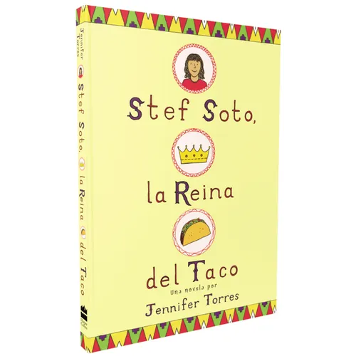 Stef Soto, La Reina del Taco: Stef Soto, Taco Queen (Spanish Edition)