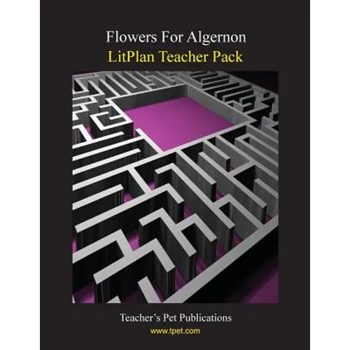 Litplan Teacher Pack: Flowers for Algernon