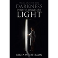 From Out Of The Darkness Into His Marvelous Light