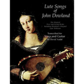 Lute Songs of John Dowland: The Original First and Second Books Including Dowland's Original Lute Tablature