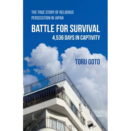 Battle for Survival: The True Story of Religious Persecution in Japan