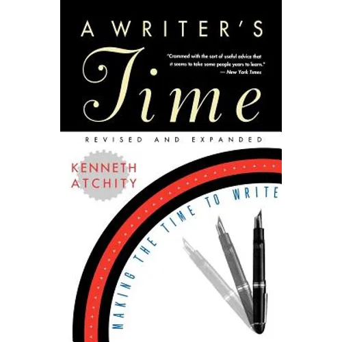 A Writer's Time: Making the Time to Write