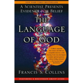 The Language of God: A Scientist Presents Evidence for Belief