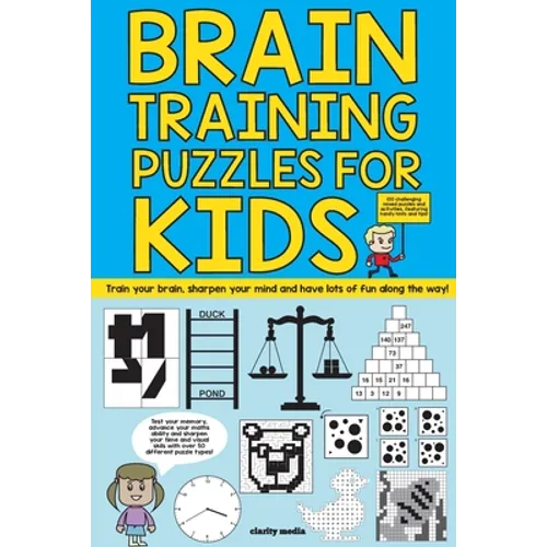 Brain Training Puzzles For Kids: 100 of the best brain teasers with over 50 puzzle types