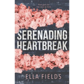 Serenading Heartbreak