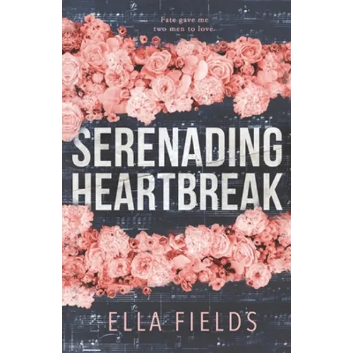 Serenading Heartbreak