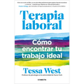 Terapia Laboral. Cómo Encontrar Tu Trabajo Ideal / Job Therapy