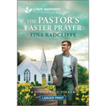 The Pastor's Easter Prayer: An Uplifting Inspirational Romance