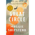 Great Circle: A Read with Jenna Pick: A Novel (Man Booker Prize Finalist)