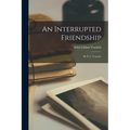 An Interrupted Friendship: By E. L. Voynich