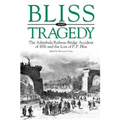 Bliss and Tragedy: The Ashtabula Railway-Bridge Accident of 1876 and the Loss of P.P. Bliss