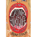 Drink Like a Housewife: Real Cocktail Recipes Paired with Intoxicating Art
