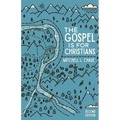 The Gospel is for Christians: Second Edition