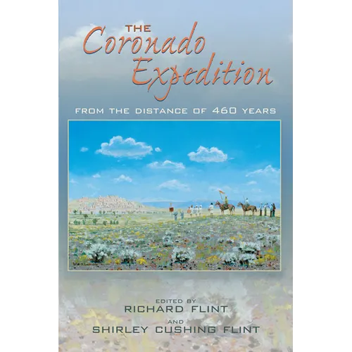 Coronado Expedition: From the Distance of 460 Years
