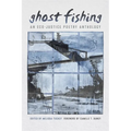 Ghost Fishing: An Eco-Justice Poetry Anthology