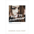 How to Disappear