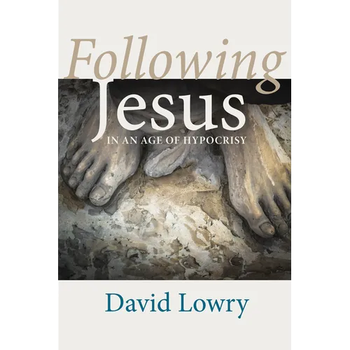 Following Jesus: In an Age of Hypocrisy