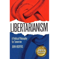 Libertarianism: A Political Philosophy for Tomorrow