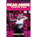 Dear Annie, I Hate You