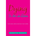 Dying Is Not an Option: Overcoming Obstacles Beyond Your Control