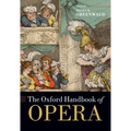 The Oxford Handbook of Opera