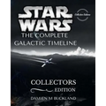 Star Wars The Complete Galactic Timeline: Collectors Edition