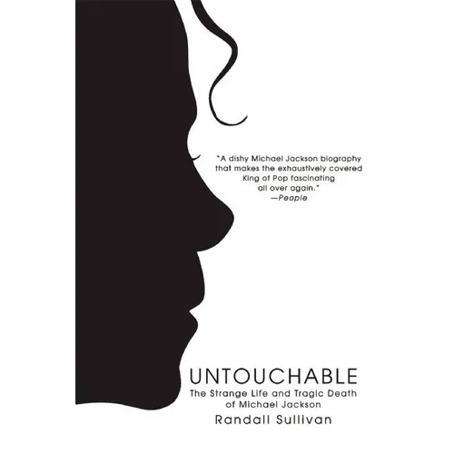 Untouchable: The Strange Life and Tragic Death of Michael Jackson