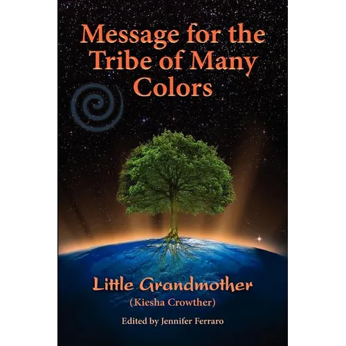 Message for the Tribe of Many Colors