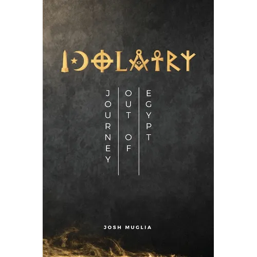 Idolatry: Journey out of Egypt