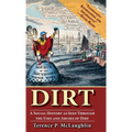 Dirt: A Social History as Seen Through the Uses and Abuses of Dirt