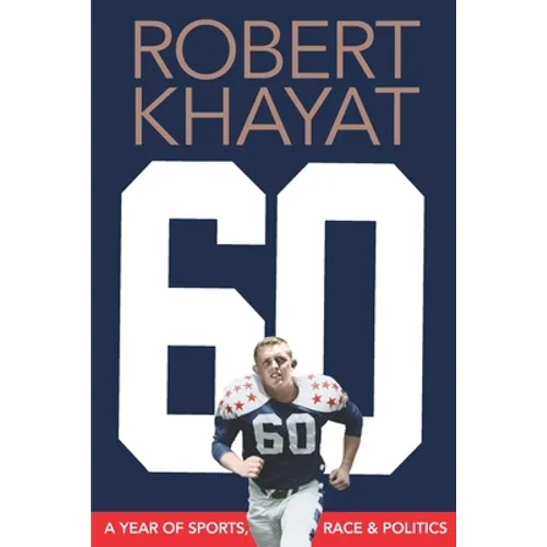 60: A Year of Sports, Race & Politics
