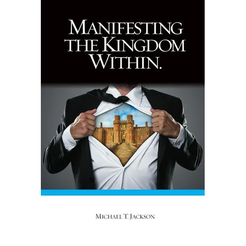 Manifesting The Kingdom Within