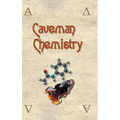 Caveman Chemistry: 28 Projects, from the Creation of Fire to the Production of Plastics