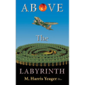 Above The Labyrinth: 2nd Edition