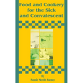 Food and Cookery for the Sick and Convalescent