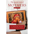 The Ascetic Lives of Mothers, Second Edition