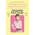 Me Alegro de Que Mi Madre Haya Muerto