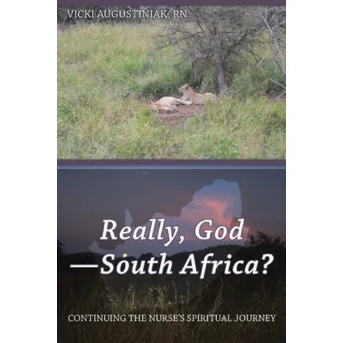 Really, God-South Africa?: Continuing the Nurse's Spiritual Journey