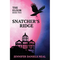 Snatcher's Ridge, The Elixir Series Book 2