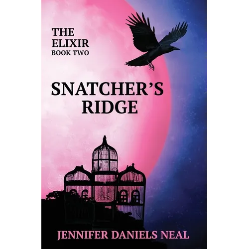 Snatcher's Ridge, The Elixir Series Book 2