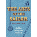 The Arts of the Sailor: Knotting, Splicing and Ropework (Dover Maritime)