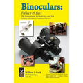 Binoculars: Fallacy & Fact: The Instruments, The Industry and You
