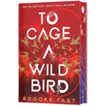 To Cage a Wild Bird (Deluxe Limited Edition): A Fast-Paced Dystopian Romance