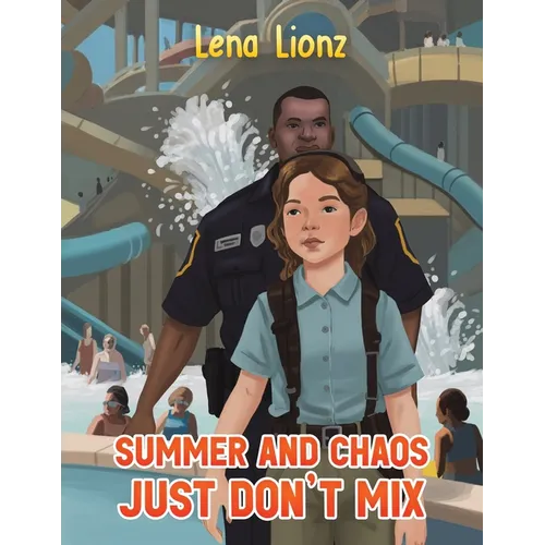 Summer and Chaos Just Don't Mix
