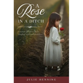 A Rose in a Ditch