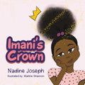 Imani's Crown: Pictures by: Martine Shannon