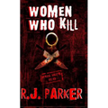 Women Who Kill: The Bitches from Hell