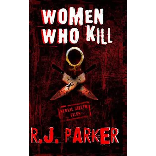 Women Who Kill: The Bitches from Hell