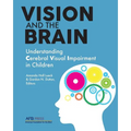Vision and the Brain: Understanding Cerebral Visual Impairment in Children